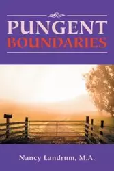 Pungent Boundaries - Nancy Landrum M.A.