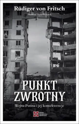 Punkt zwrotny. Wojna Putina i jej konsekwencje - von Rudiger Fritsch