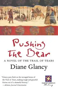 Pushing the Bear - Diane Glancy