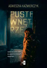 Puste wnętrze - Agnieszka Kaźmierczyk