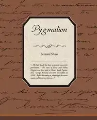 Pygmalion - Bernard Shaw