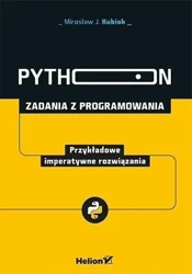 Python. Zadania z programowania. Imperatywne rozw - Mirosław J. Kubiak