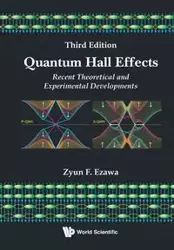 QUANTUM HALL EFFECTS (THIRD EDITION) - FRANCIS ZYUN EZAWA