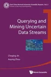 QUERYING AND MINING UNCERTAIN DATA STREAMS - JIN CHEQING & AOYING ZHOU