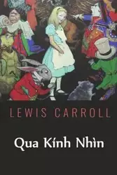 Qua Kính Nhìn - Carroll Lewis