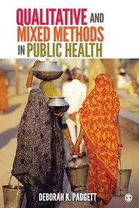 Qualitative and Mixed Methods in Public Health - Deborah Padgett K