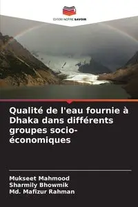 Qualité de l'eau fournie à Dhaka dans différents groupes socio-économiques - Mahmood Mukseet