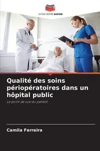 Qualité des soins périopératoires dans un hôpital public - Camila Ferreira