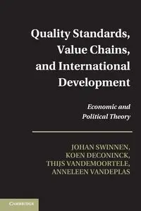 Quality Standards, Value Chains, and International Development - Swinnen Johan