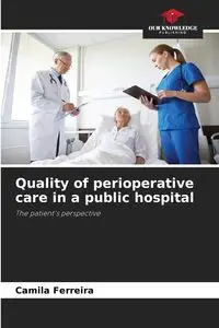 Quality of perioperative care in a public hospital - Camila Ferreira