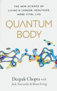 Quantum Body - Chopra Deepak