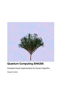 Quantum Computing SHA256 - Franklin Edward