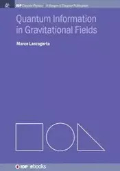 Quantum Information in Gravitational Fields - Marco Lanzagorta