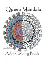 Queen Mandalas Adult Coloring Book - Alicia Follmer