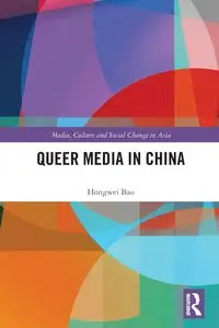 Queer Media in China - Bao Hongwei