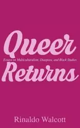 Queer Returns - Walcott Rinaldo