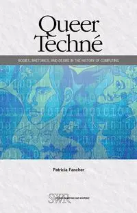 Queer Techné - Patricia Fancher