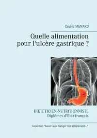 Quelle alimentation pour l'ulcère gastrique ? - MENARD Cédric