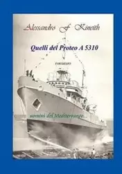 Quelli del Proteo A 5310 - Kineith Alessandro F.