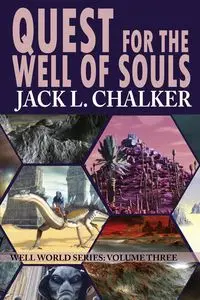 Quest for the Well of Souls (Well World Saga - Jack L. Chalker