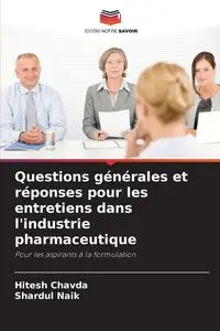 Questions générales et réponses pour les entretiens dans l'industrie pharmaceutique - Chavda Hitesh