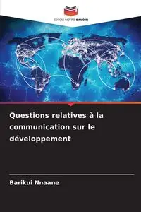 Questions relatives à la communication sur le développement - Nnaane Barikui