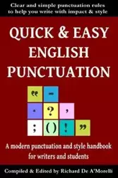 Quick & Easy English Punctuation - Richard De A'Morelli