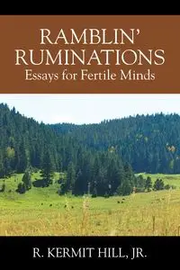 RAMBLIN' RUMINATIONS - Kermit Hill Jr. R.