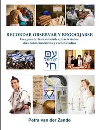 RECORDAR OBSERVAR Y REGOCIJARSE - van Petra der Zande