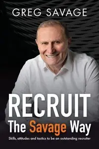 RECRUIT - The Savage Way - Greg Savage