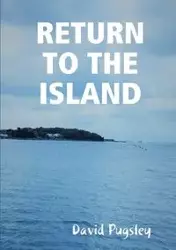 RETURN TO THE ISLAND - David Pugsley