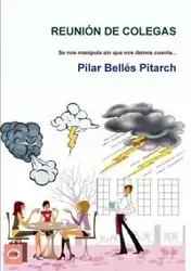 REUNIÓN DE COLEGAS - Pilar Bellés  Pitarch