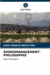 RISIKOMANAGEMENT-PHILOSOPHIE - JOHN CHIBAYA MBUYA  PhD