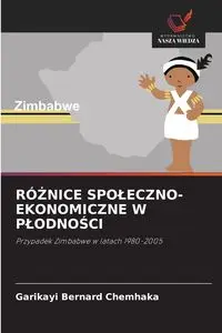 RÓŻNICE SPOŁECZNO-EKONOMICZNE W PŁODNOŚCI - Bernard Chemhaka Garikayi