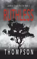 RUTHLESS - Sharon M. Thompson