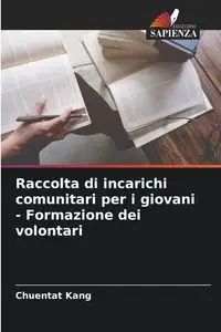 Raccolta di incarichi comunitari per i giovani - Formazione dei volontari - Kang Chuentat