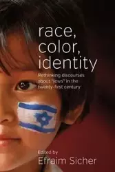 Race, Color, Identity - Sicher Efraim