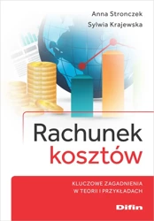 Rachunek kosztów. Kluczowe zagadnienia.. - Anna Sylwia Stronczek Krajewska