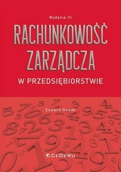 Rachunkowość zarządcza w przedsiębiorstwie w.3 - Edward Nowak