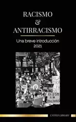 Racismo y antirracismo - Library United