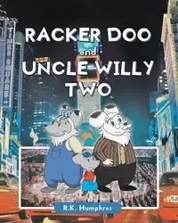 Racker Doo and Uncle Willy Two - Humphres R.K.