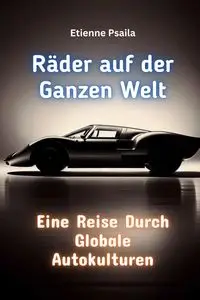 Räder auf der Ganzen Welt - Psaila Etienne