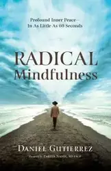Radical Mindfulness - Daniel Gutierrez