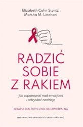 Radzić sobie z rakiem. Jak zapanować nad emocjami - Elizabeth Cohn Stunt, Marsha M. Linehan Linehan,