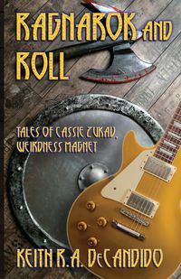 Ragnarok and Roll - Keith DeCandido R. a.