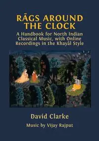 Rāgs Around the Clock - David Clarke