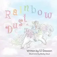 Rainbow Dust - Dawson SJ