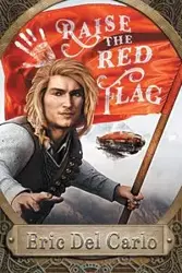 Raise the Red Flag - Del Carlo Eric