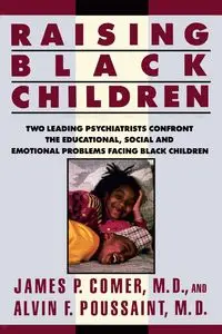 Raising Black Children - James P. Comer