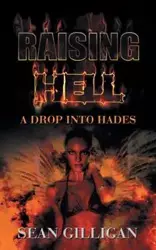 Raising Hell - Sean Gilligan